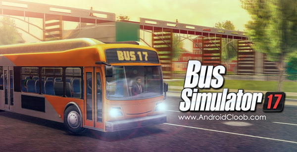Bus Simulator 17 دانلود Bus Simulator 17 v1.3.0 بازی شبیه ساز اتوبوس مسافربری اندروید + مود