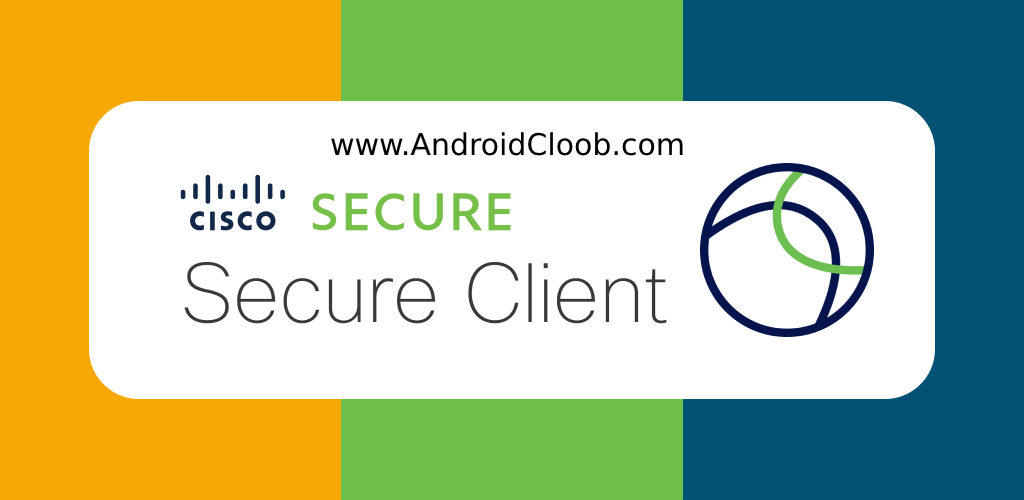 Cisco AnyConnect دانلود سیسکو انی کانکت Cisco AnyConnect v5.1 اندروید
