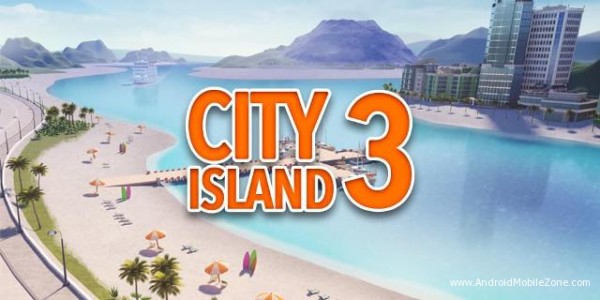 City Island 3 دانلود City Island 3 – Building Sim v1.8.10 بازی سیتی ایسلند 3 اندروید + مود