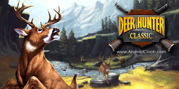 DEER HUNTER CLASSIC دانلود DEER HUNTER CLASSIC v3.5.0 بازی شکارچی گوزن اندروید + مود