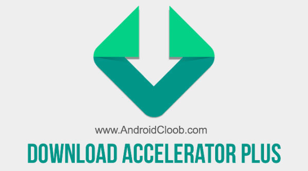 Download Accelerator Plus دانلود Download Accelerator Plus DAP v20210811 دانلود منیجر پلاس اندروید