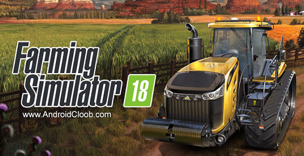 Farming Simulator 18 دانلود Farming Simulator 18 v1.5 بازی شبیه ساز کشاورزی اندروید + مود
