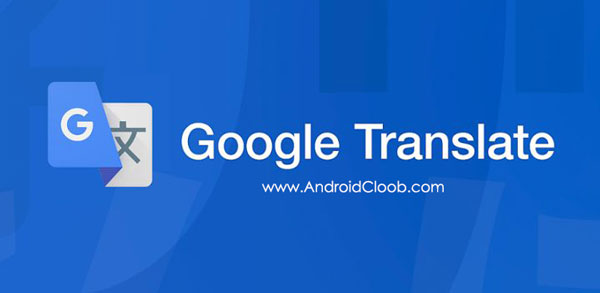Google Translate دانلود Google Translate v8.30 برنامه مترجم گوگل اندروید