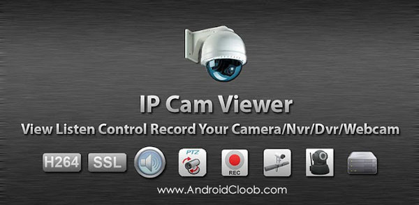 IP Cam Viewer Pro دانلود IP Cam Viewer Pro v6.4.2 برنامه مشاهده و کنترل دوربین مدار بسته اندروید