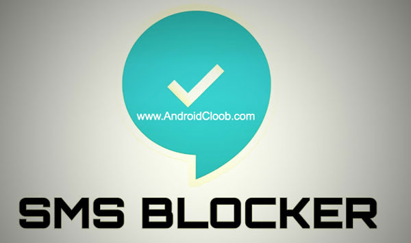 SMS blocker دانلود SMS Blocker v8.0.24 Premium برنامه بلاک اس ام اس اندروید