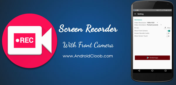 Screen Recorder FaceCam Pro دانلود Screen Recorder FaceCam Pro v1.9.5 برنامه دوربین مخفی اندروید