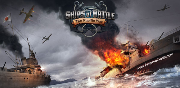Ships of Battle The Pacific دانلود Ships of Battle: The Pacific v1.29 بازی جنگ ناو ها اندروید + مود
